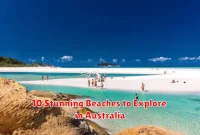 10 Stunning Beaches to Explore in Australia 10 Stunning Beaches to Explore in Australia
