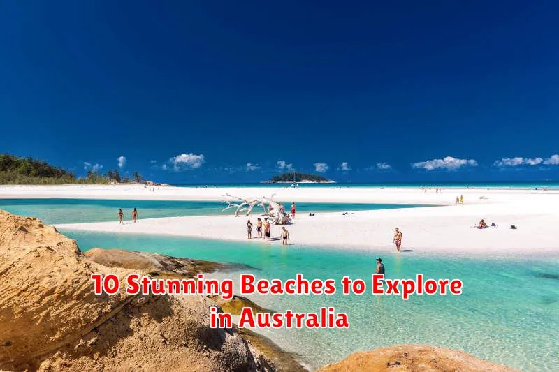 10 Stunning Beaches to Explore in Australia