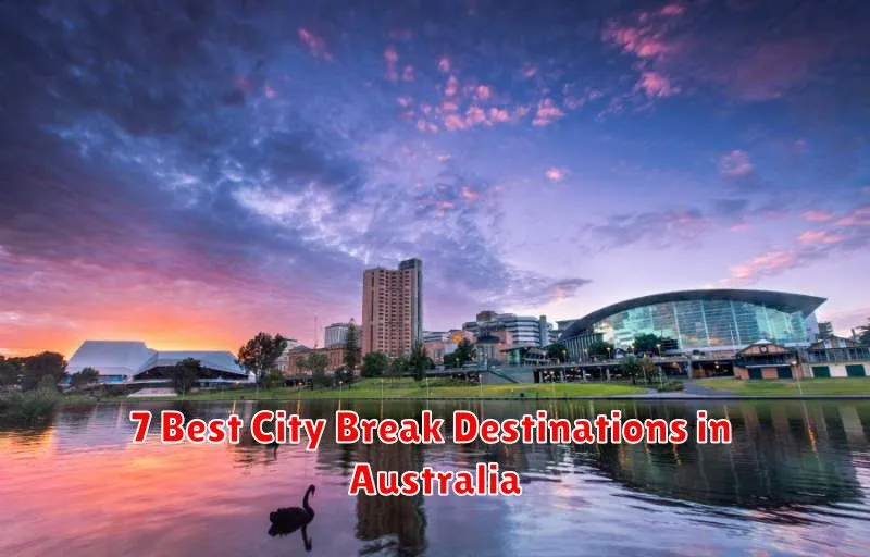 7 Best City Break Destinations in Australia