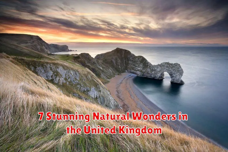 7 Stunning Natural Wonders in the United Kingdom